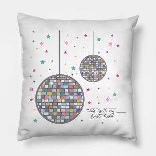 This Isn't my First Disco by Courtney Graben Pillow