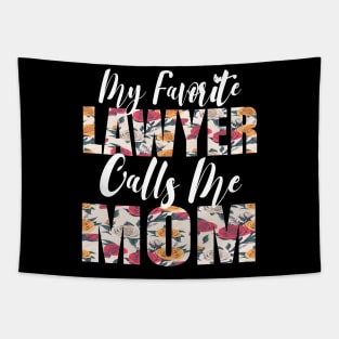 My Favorite Lawyer Calls Me MOM Tapestry