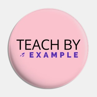 Teach by example Pin