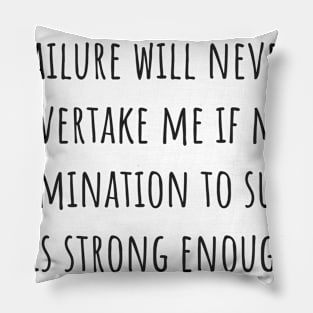 Determination to Succeed Pillow