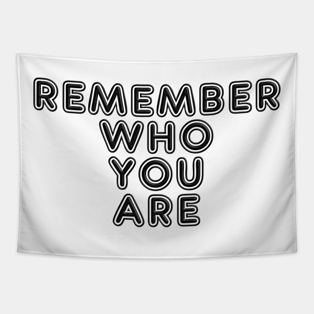 Remember who you are Tapestry by Opus TShirt