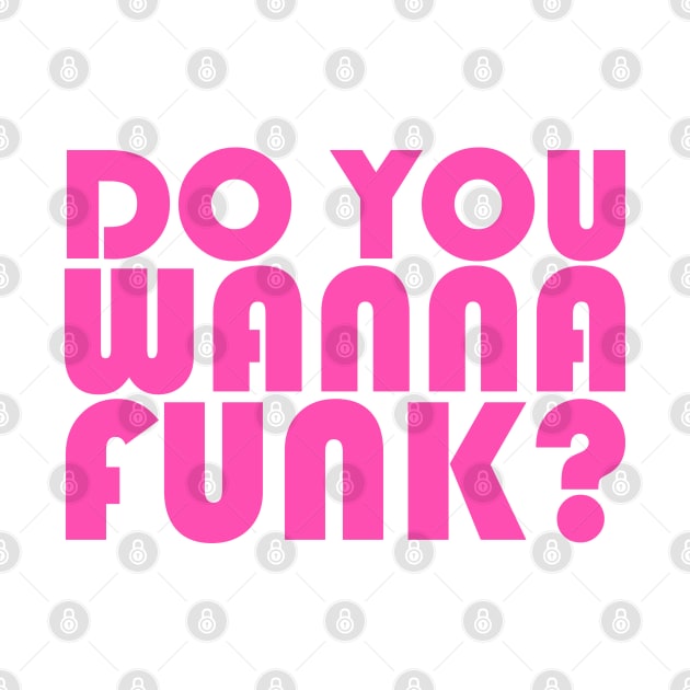 DO YOU WANNA FUNK? by DISCO DISCO MX