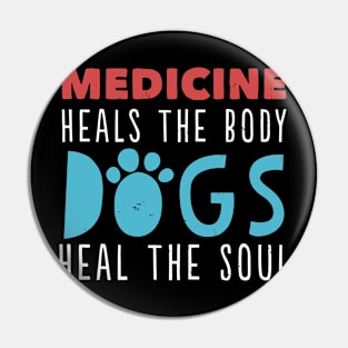 Medicine Heals The Body Pin
