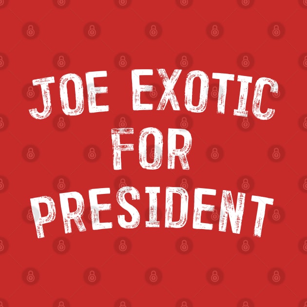 Joe Exotic For President by DankFutura