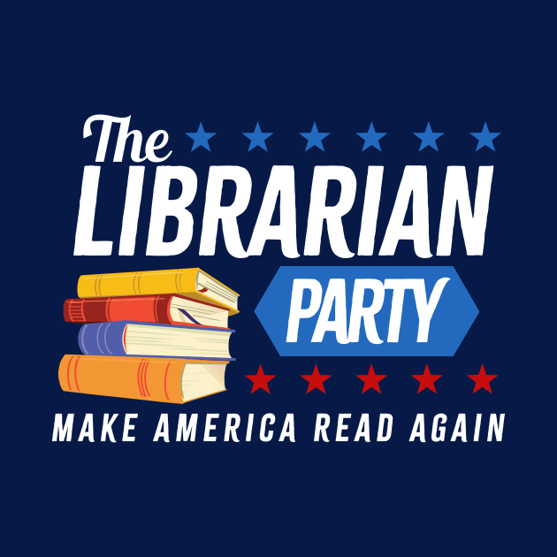 The Librarian Party - Make America Read Again by LittleBunnySunshine