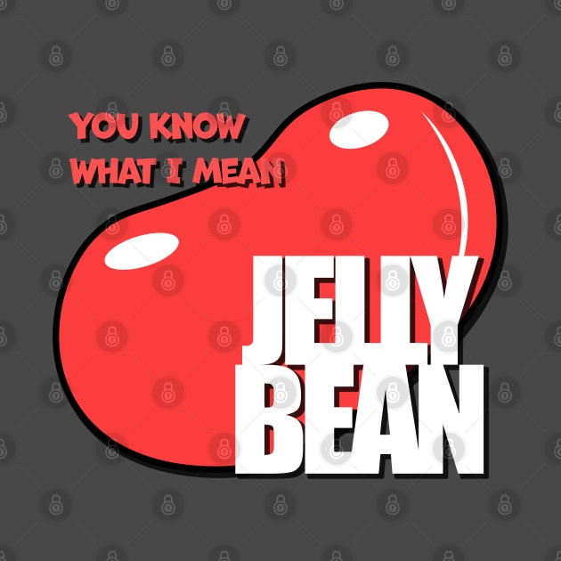 You Know What I Mean Jelly Bean by Arny69gamer