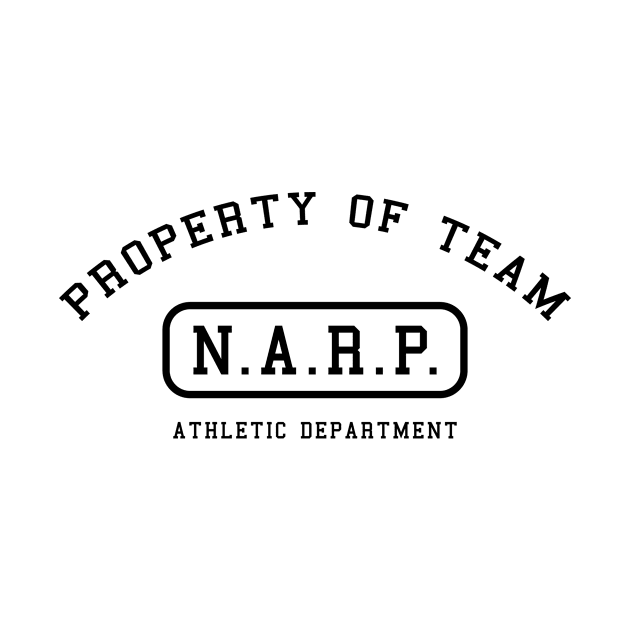 Property of Team NARP by College Mascot Designs