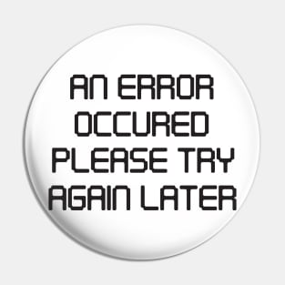 An error occurred try again later Pin