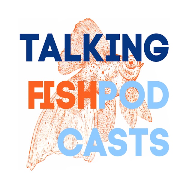 Talking Fish White by TalkingFishPodcasts