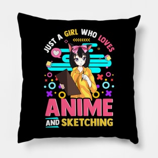 Just A Girl Who Loves Anime And Sketching Pillow