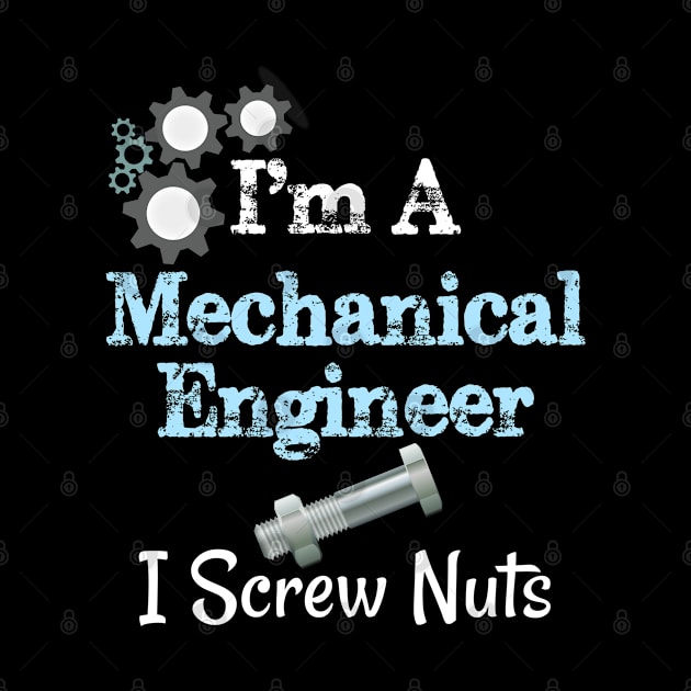 Mechanical Engineer I Screw Nuts by StarsDesigns