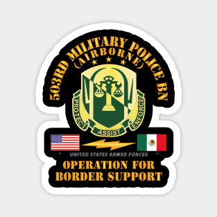 Faithful Patriot - 503rd Military Police Bn - Border Support Magnet