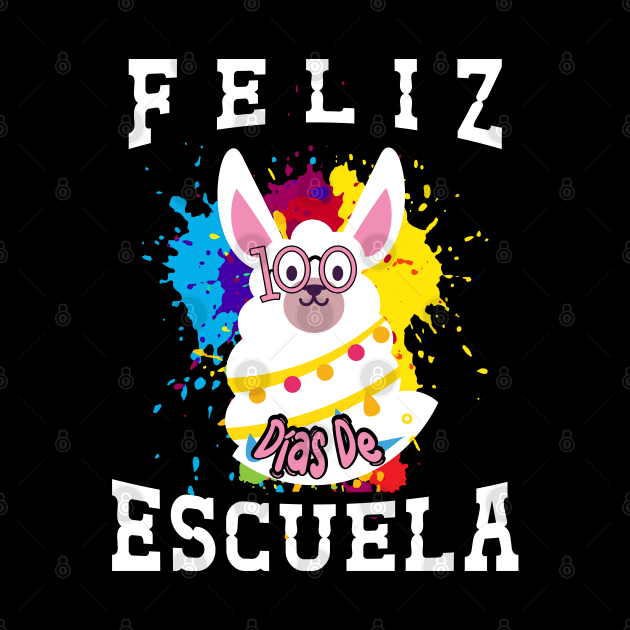 Llama Feliz 100 Dias De Escuela - 100 Days of School Spanish by uglygiftideas