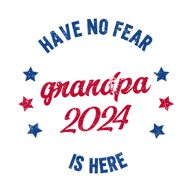 Have no fear GRANDPA is here 2024 by SecuraArt