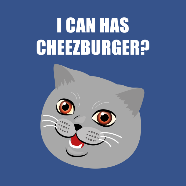 Funny Cat Meme Can I Has Cheezburger Memes T Shirt Teepublic