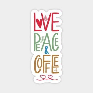 Love Peace and Coffee Valentines Magnet