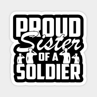 Proud Sister Of A Soldier Military Hero Magnet