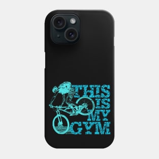 Mountain Biking Is My Gym Phone Case