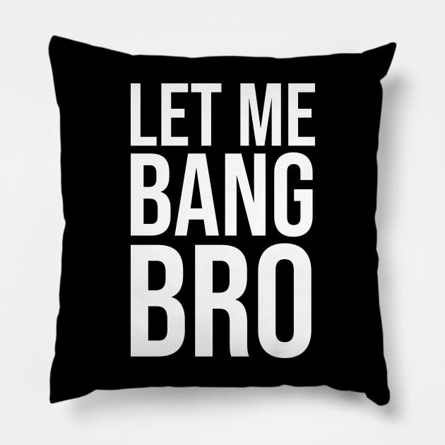 Let me bang bro Pillow by fighterswin