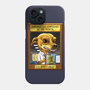 Disgruntled Employee of the Month Phone Case