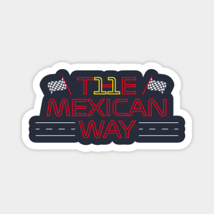 The Mexican Way Magnet