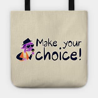 Make your choice Tote