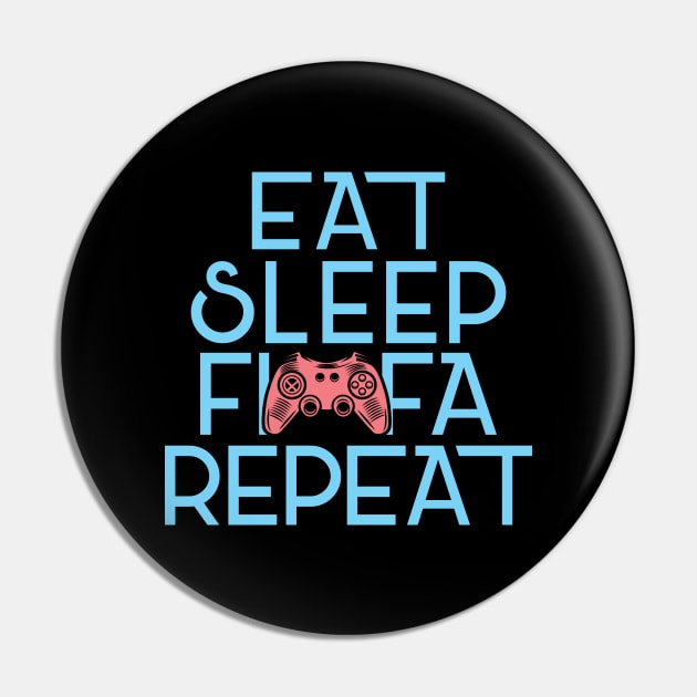 Eat. Sleep. FIFA. Repeat. Pin by VANARTEE