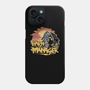 Barn Manager funny Farmer Phone Case