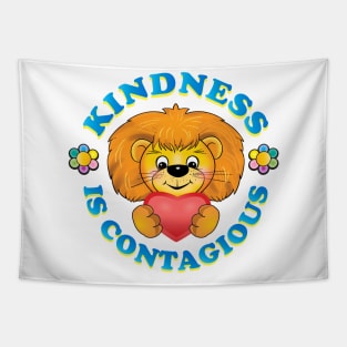 Kindness is contagious, positive quote, be kind life style, care, Little cute teddy lion gives a heart, with love. Be Kind. Cartoon style joyful illustration, kids gifts design Tapestry