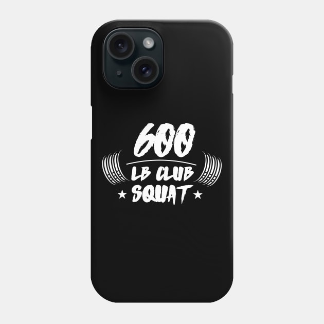 600lb Club Squat Phone Case by AniTeeCreation