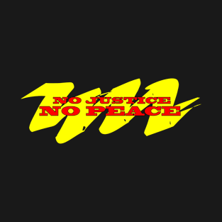 no justice no peace T-Shirt