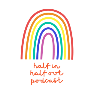 half in half out podcast rainbow cute - pocket size T-Shirt