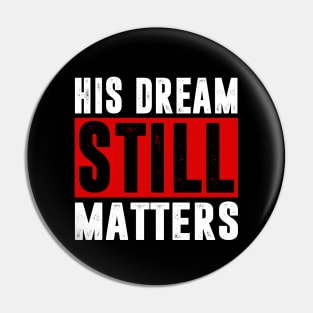 Martin Luther King Jr Day - I Have A Dream - MLK Day Pin