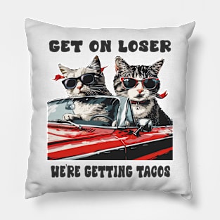 Cats on Convertible: Get in Loser, We're Getting Tacos Funny Cinco De Mayo Gift For Him Her Men Women Pillow