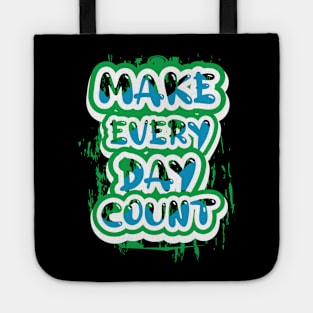 Make Every Day Count Tote