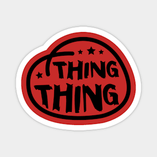 thing Magnet