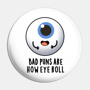 Bad Puns Are How Eye Roll Cute Eye Pun Pin