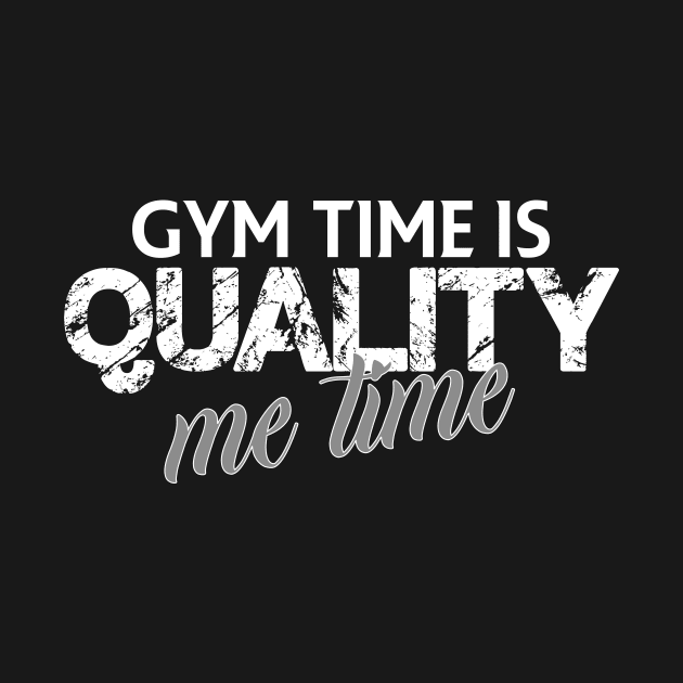 Gym time is quality me time by FitnessDesign