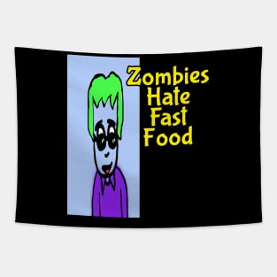 Zombies hate fast food Tapestry