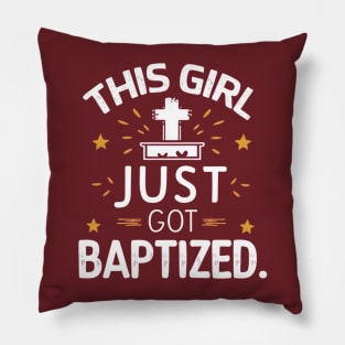 This Girl Just Got Baptized Shirt - Cute Baptism Gift for Girls Pillow