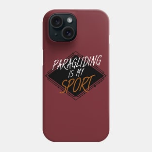 Paragliding is my sport Phone Case