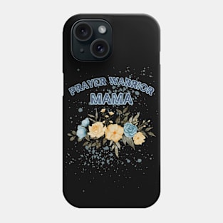 Prayer Warrior Mama Floral Phone Case