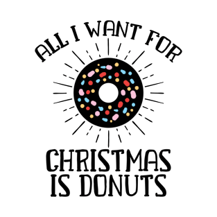 All I Want For Christmas is Donuts Funny Sprinkles Gift T-Shirt