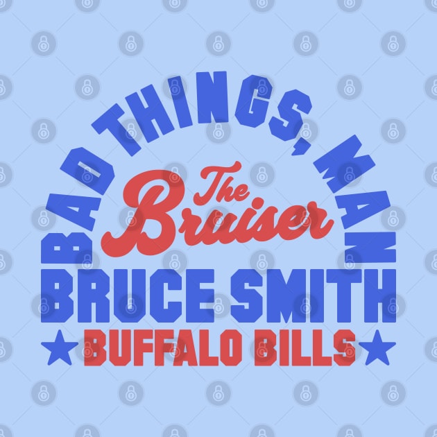 Bad Things Man Bruce Smith by Carl Cordes