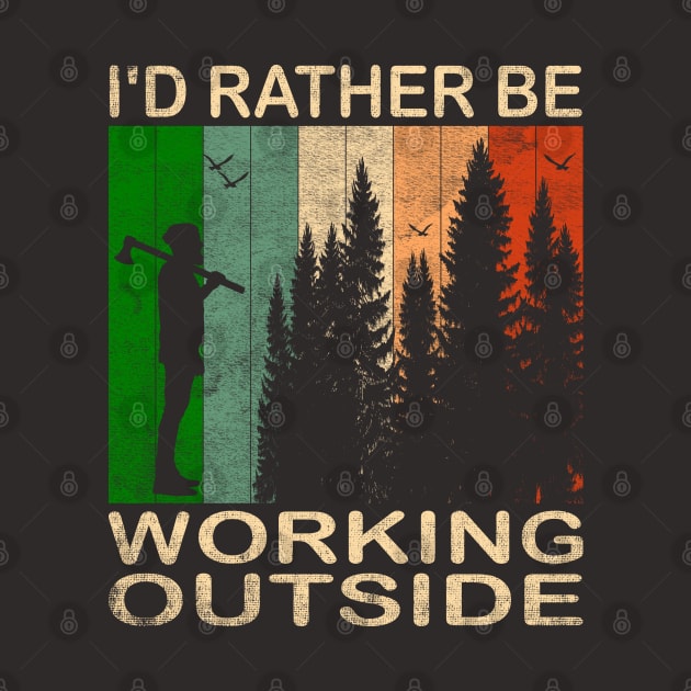 I'd Rather be Working Outside by Blended Designs