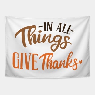 In All Things Give Thanks Tapestry