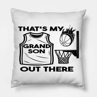 That's My Grandson Out There Pillow