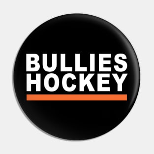 Bullies Hockey Pin