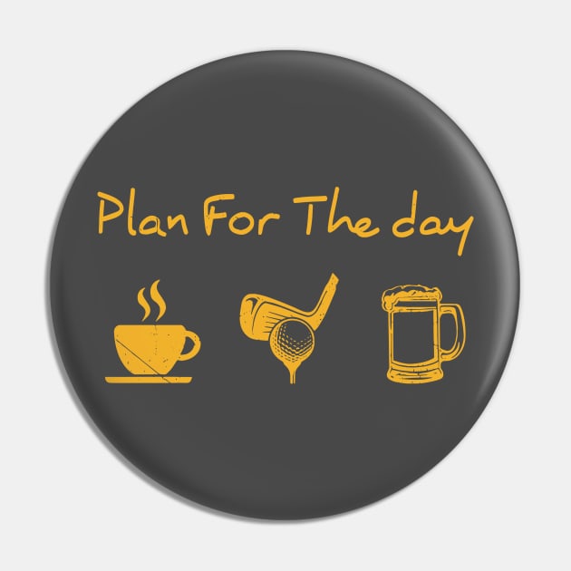 Plan for the day coffee Golf and Beer Pin by smallcatvn