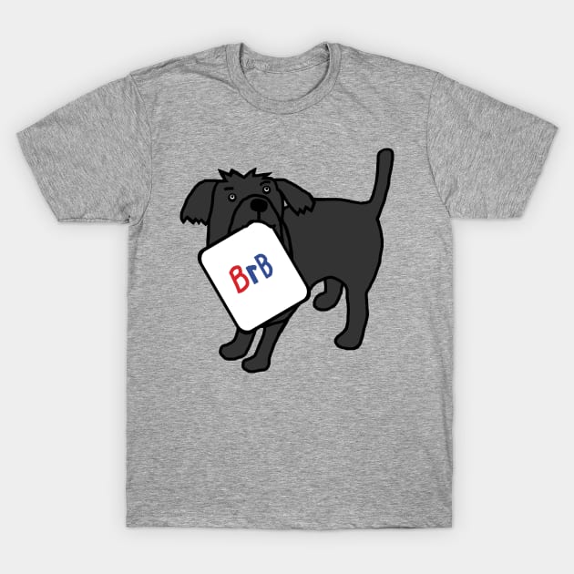 Copy of BRB* Real meaning of brb T-Shirt | Zazzle